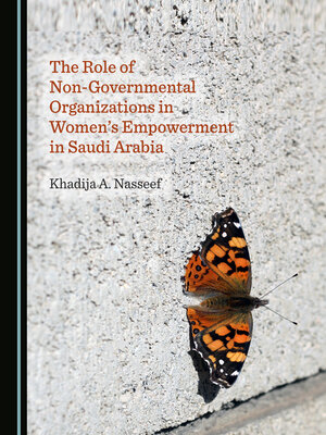 cover image of The Role of Non-Governmental Organizations in Women's Empowerment in Saudi Arabia